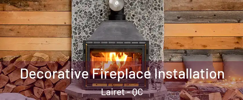  Decorative Fireplace Installation Lairet - QC