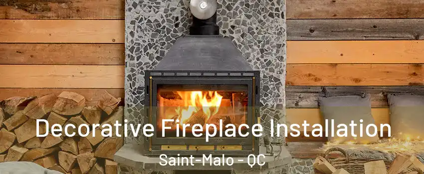  Decorative Fireplace Installation Saint-Malo - QC