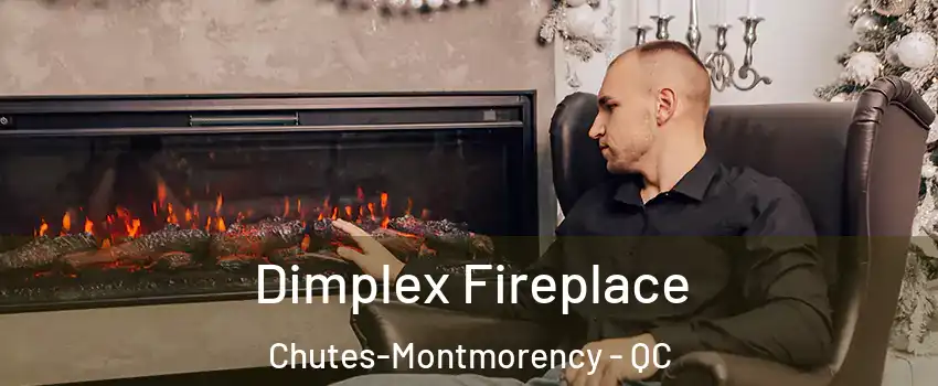  Dimplex Fireplace Chutes-Montmorency - QC