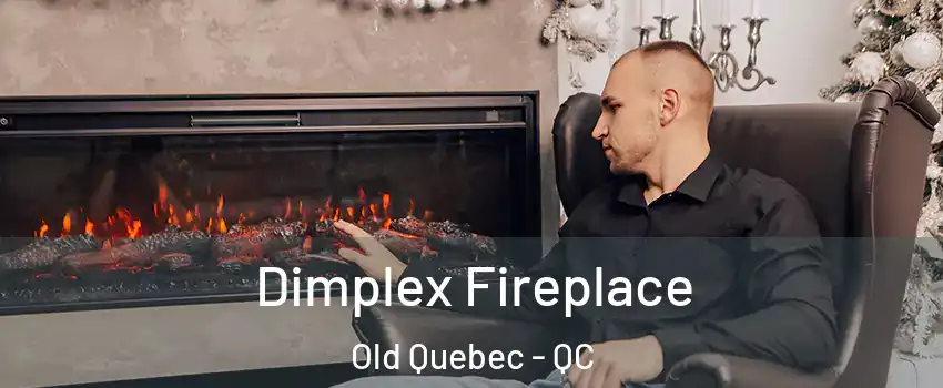  Dimplex Fireplace Old Quebec - QC
