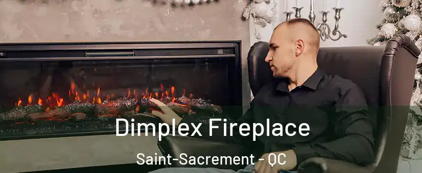  Dimplex Fireplace Saint-Sacrement - QC