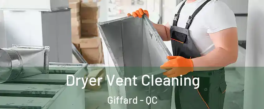  Dryer Vent Cleaning Giffard - QC