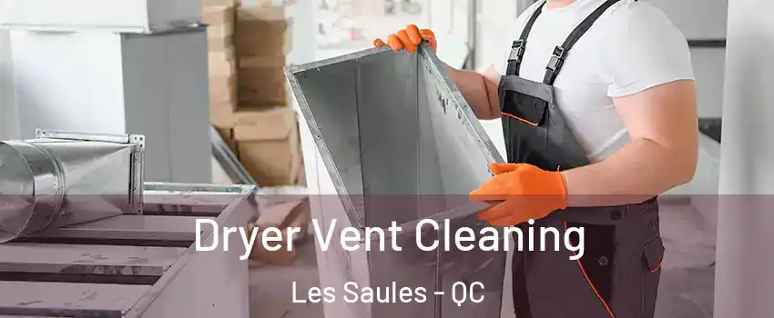  Dryer Vent Cleaning Les Saules - QC