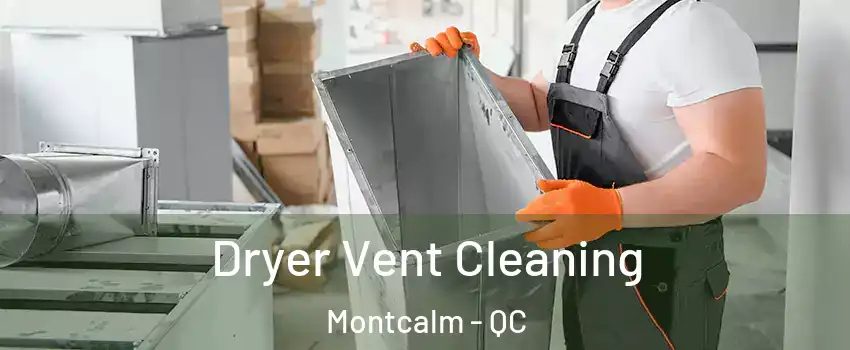 Dryer Vent Cleaning Montcalm - QC
