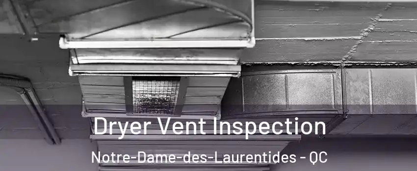  Dryer Vent Inspection Notre-Dame-des-Laurentides - QC