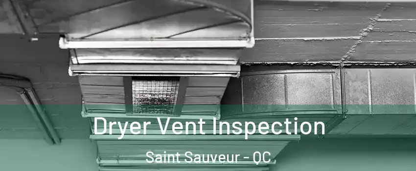 Dryer Vent Inspection Saint Sauveur - QC