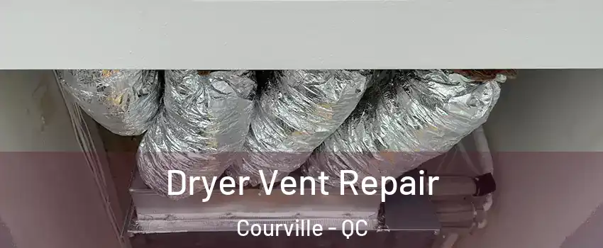  Dryer Vent Repair Courville - QC