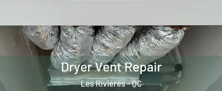  Dryer Vent Repair Les Rivieres - QC