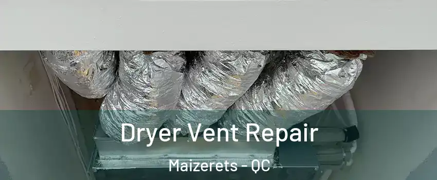  Dryer Vent Repair Maizerets - QC