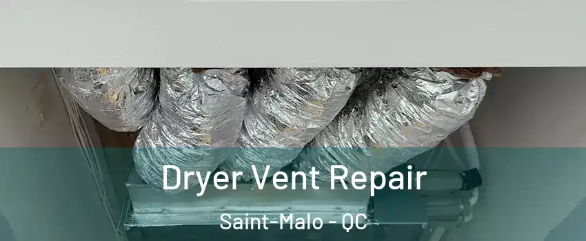  Dryer Vent Repair Saint-Malo - QC