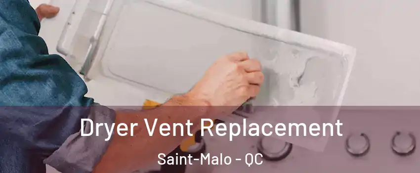  Dryer Vent Replacement Saint-Malo - QC