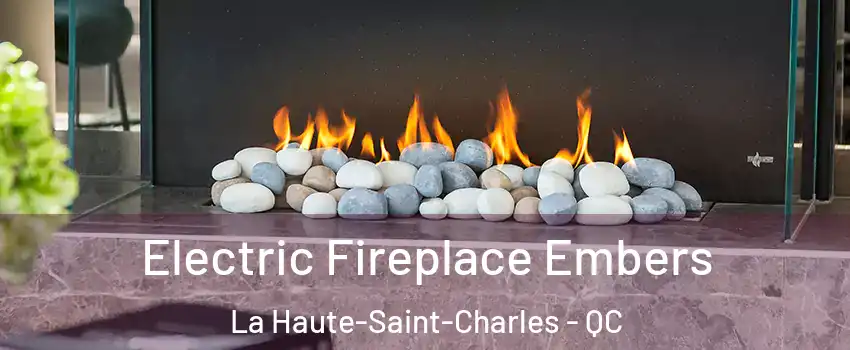  Electric Fireplace Embers La Haute-Saint-Charles - QC