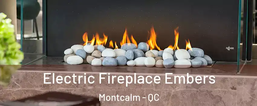  Electric Fireplace Embers Montcalm - QC