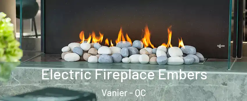  Electric Fireplace Embers Vanier - QC