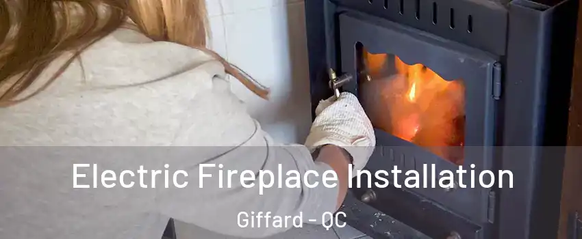  Electric Fireplace Installation Giffard - QC