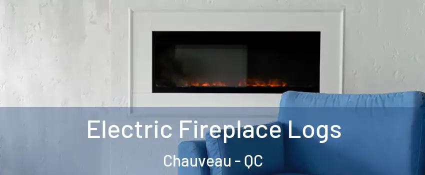  Electric Fireplace Logs Chauveau - QC