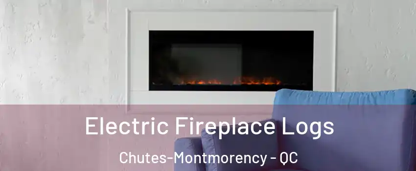  Electric Fireplace Logs Chutes-Montmorency - QC