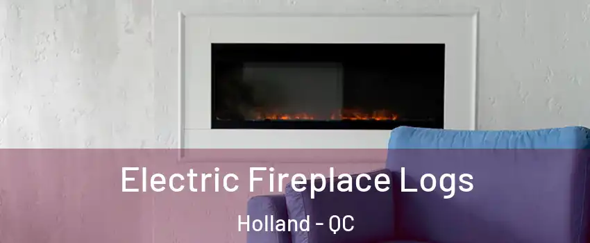  Electric Fireplace Logs Holland - QC