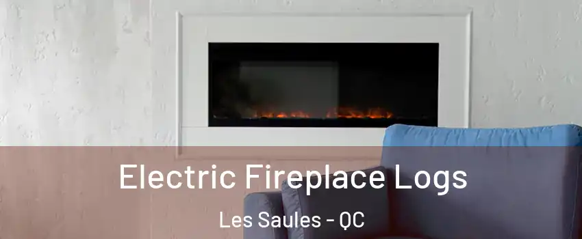  Electric Fireplace Logs Les Saules - QC