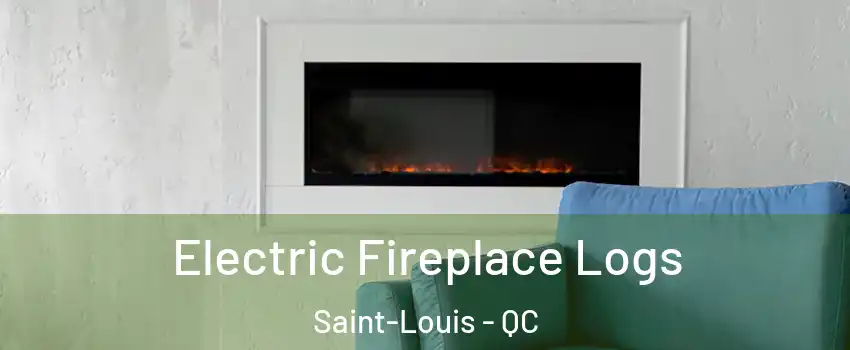  Electric Fireplace Logs Saint-Louis - QC