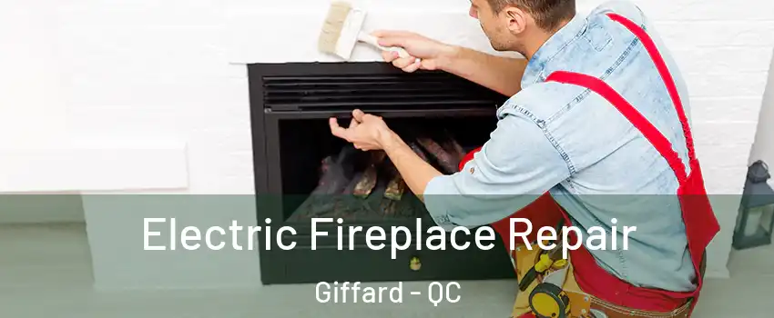  Electric Fireplace Repair Giffard - QC