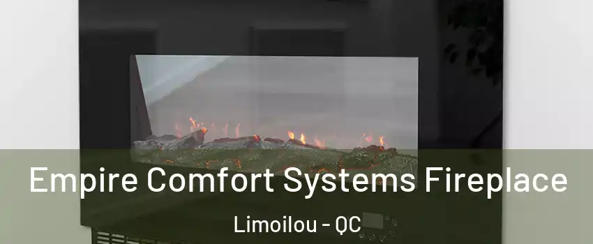  Empire Comfort Systems Fireplace Limoilou - QC
