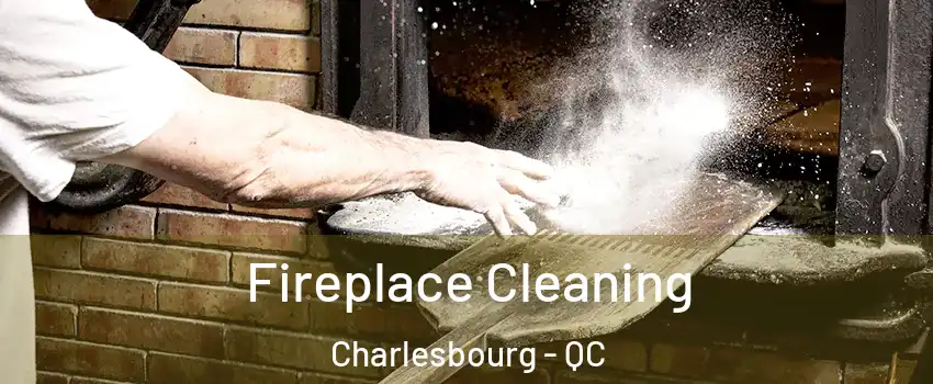  Fireplace Cleaning Charlesbourg - QC