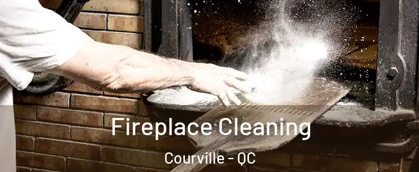  Fireplace Cleaning Courville - QC