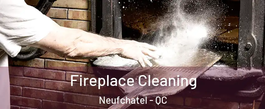  Fireplace Cleaning Neufchatel - QC