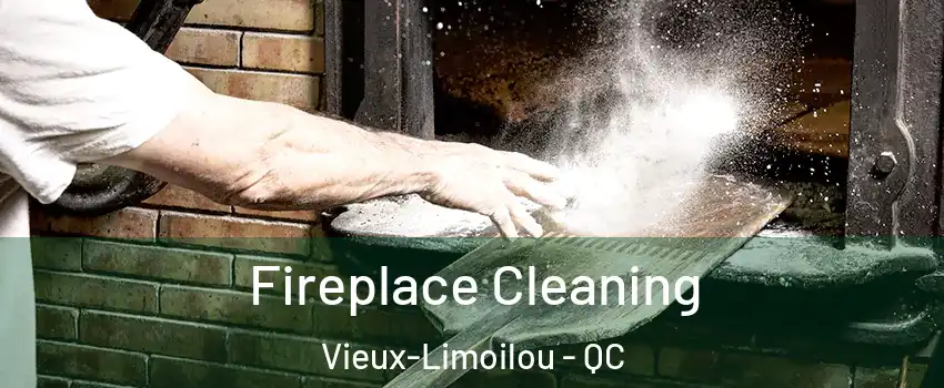 Fireplace Cleaning Vieux-Limoilou - QC