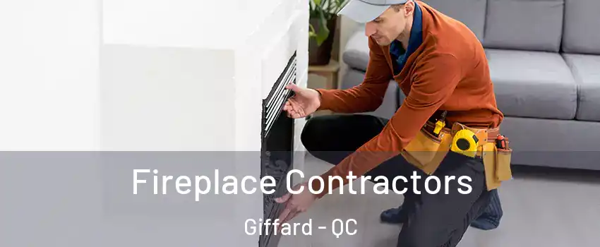 Fireplace Contractors Giffard - QC