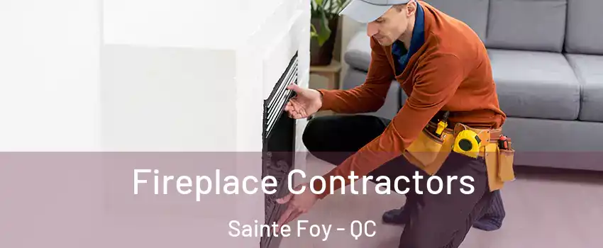  Fireplace Contractors Sainte Foy - QC