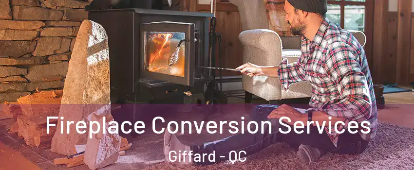  Fireplace Conversion Services Giffard - QC