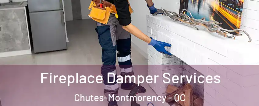  Fireplace Damper Services Chutes-Montmorency - QC