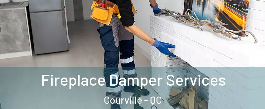  Fireplace Damper Services Courville - QC