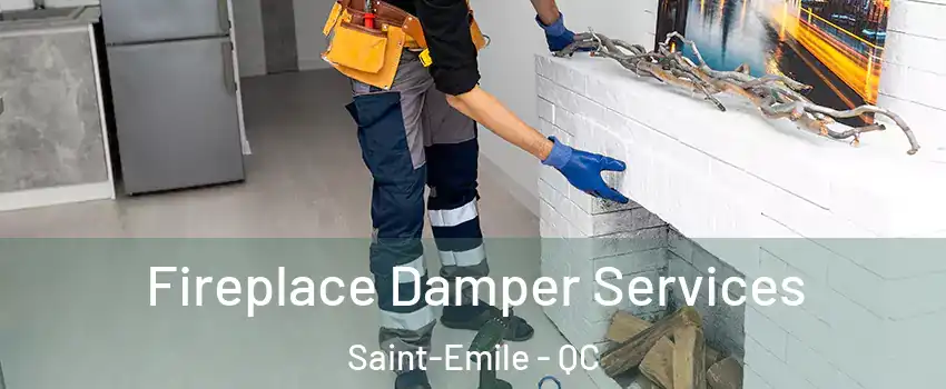  Fireplace Damper Services Saint-Emile - QC