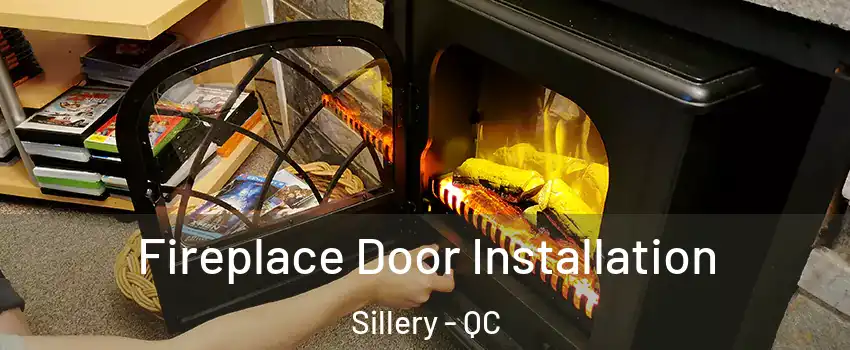 Fireplace Door Installation Sillery - QC