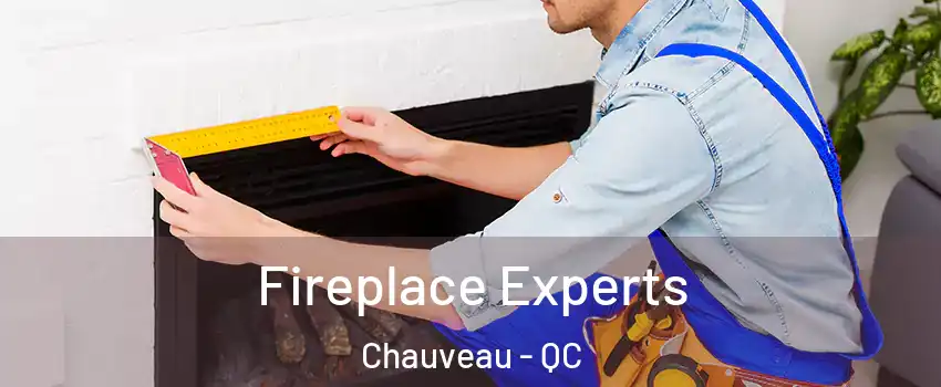 Fireplace Experts Chauveau - QC
