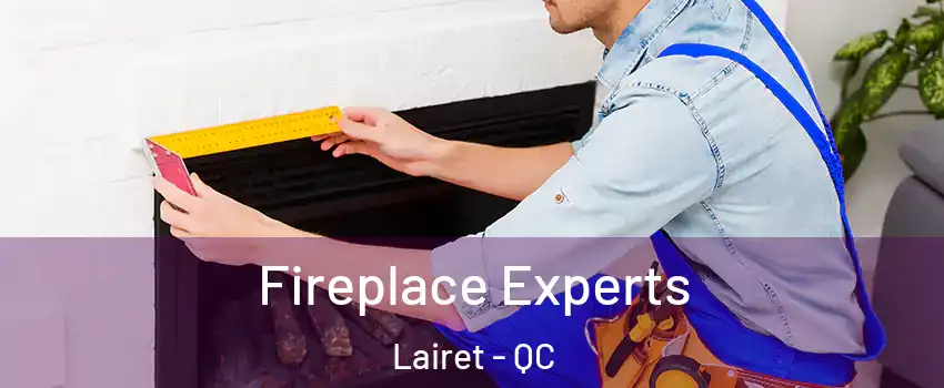 Fireplace Experts Lairet - QC