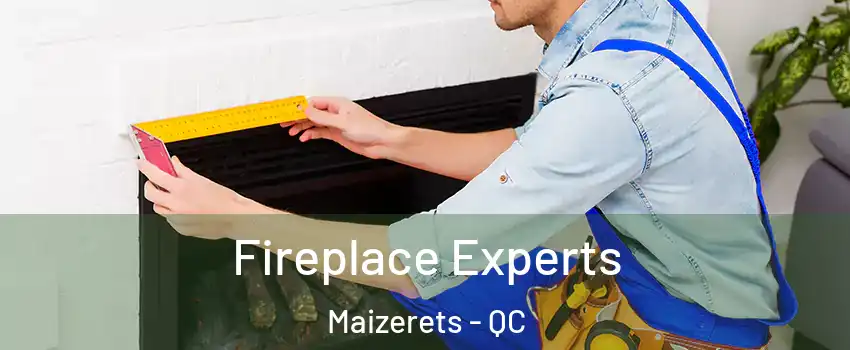  Fireplace Experts Maizerets - QC