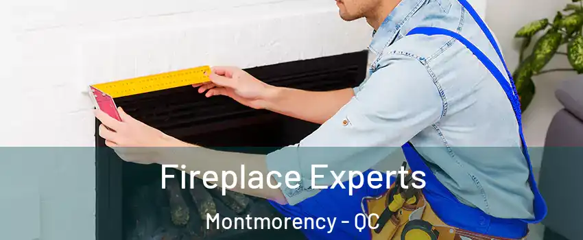  Fireplace Experts Montmorency - QC