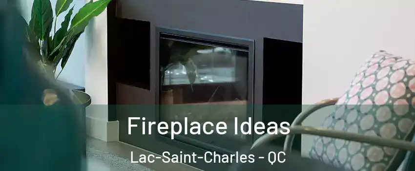  Fireplace Ideas Lac-Saint-Charles - QC