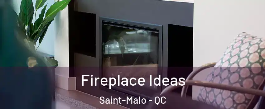  Fireplace Ideas Saint-Malo - QC