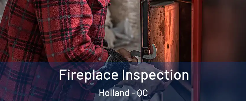  Fireplace Inspection Holland - QC