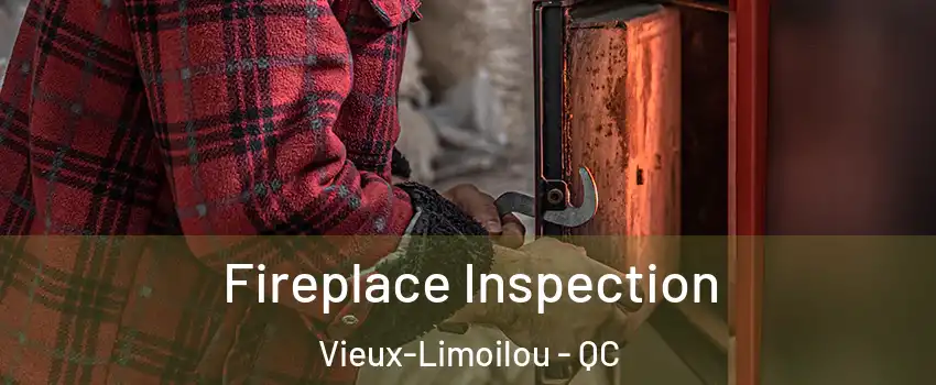  Fireplace Inspection Vieux-Limoilou - QC