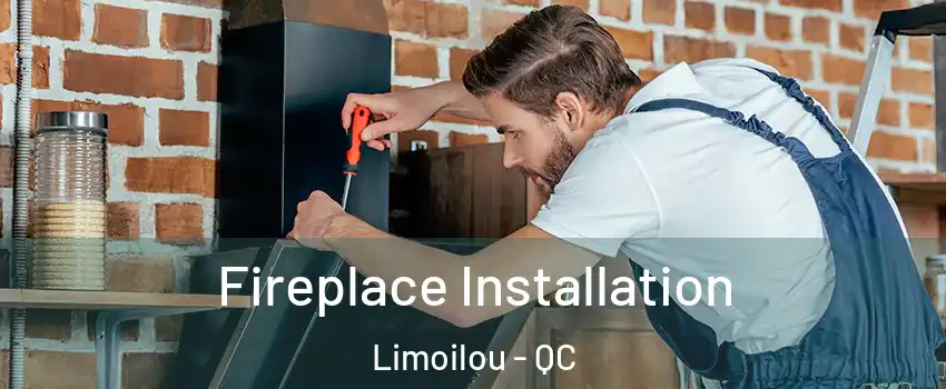  Fireplace Installation Limoilou - QC
