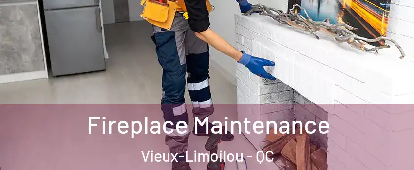  Fireplace Maintenance Vieux-Limoilou - QC