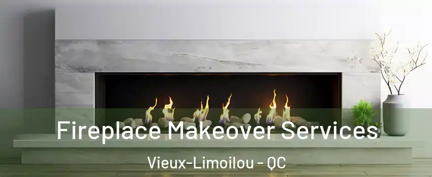  Fireplace Makeover Services Vieux-Limoilou - QC