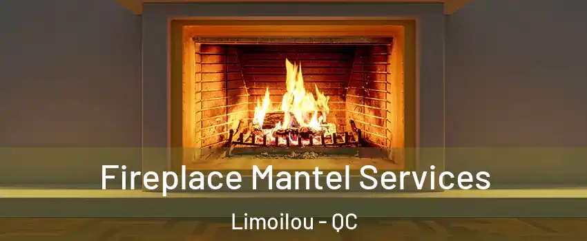  Fireplace Mantel Services Limoilou - QC
