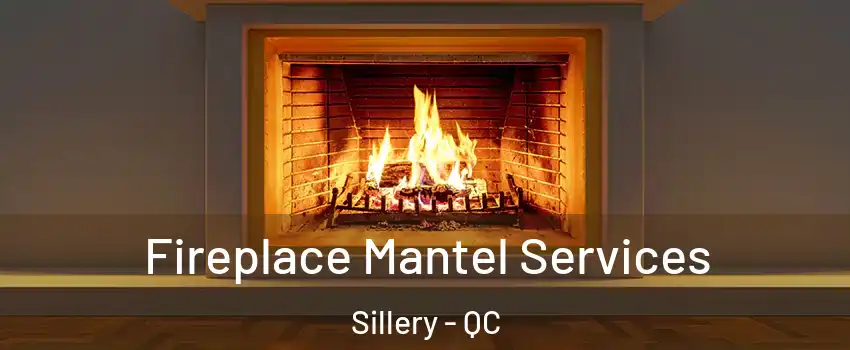  Fireplace Mantel Services Sillery - QC